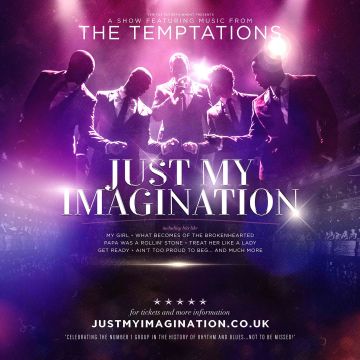 Just My Imagination- A Celebration of The Music of The Temptations
