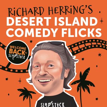 Richard Herring's Desert Island Comedy Flicks