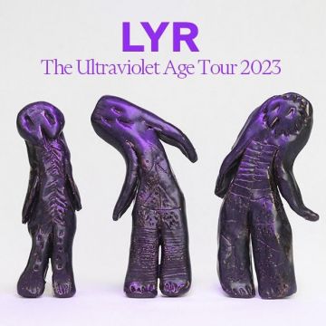 LYR: The Ultraviolet Age Tour