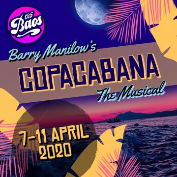 Bristol Amateur Operatic Society presents: Copacabana The Musical