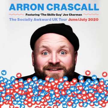 Arron Crascall - The Socially Awkward Tour -POSTPONED NEW DATE TBC
