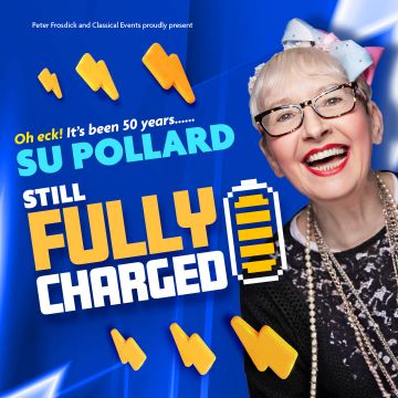 Su Pollard: Still Fully Charged