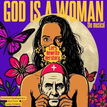 God is a Woman The Musical from Luisa Omielan