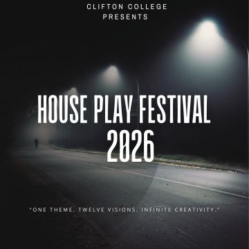 Clifton College House Play Festival 2026