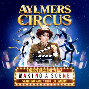 Aylmers Circus: Making A Scene