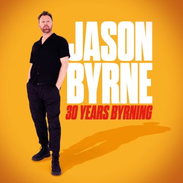 Jason Byrne: 30 Years Byrning