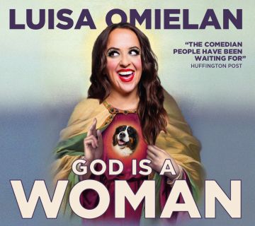 Luisa Omielan: God Is A Woman